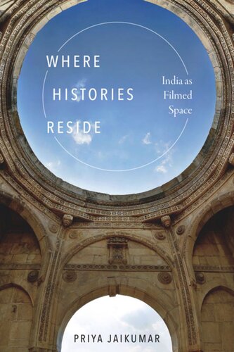 Where Histories Reside: India as Filmed Space