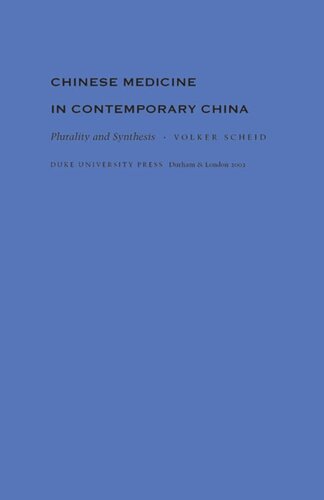 Chinese Medicine in Contemporary China: Plurality and Synthesis