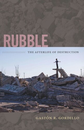 Rubble: The Afterlife of Destruction