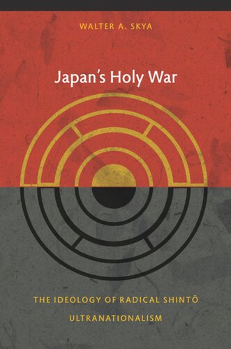 Japan's Holy War: The Ideology of Radical Shinto Ultranationalism