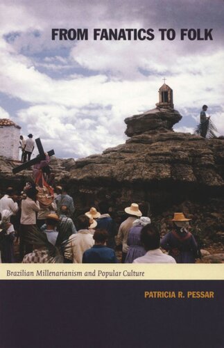 From Fanatics to Folk: Brazilian Millenarianism and Popular Culture