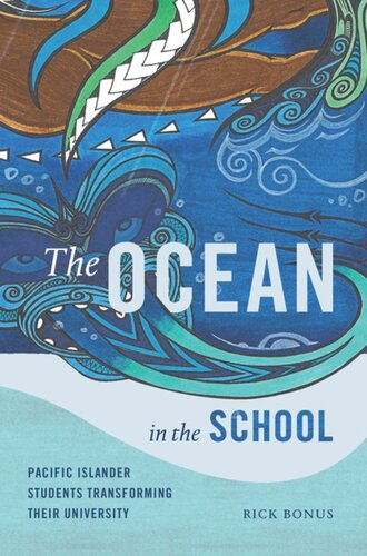 The Ocean in the School: Pacific Islander Students Transforming Their University