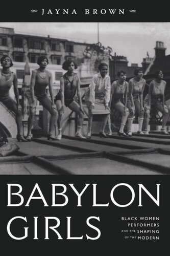 Babylon Girls: Black Women Performers and the Shaping of the Modern