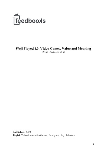 Well Played 1.0: Video Games, Value and Meaning