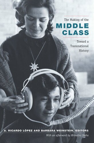 The Making of the Middle Class: Toward a Transnational History