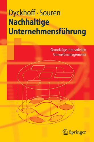 Nachhaltige Unternehmensführung: Grundzüge industriellen Umweltmanagements