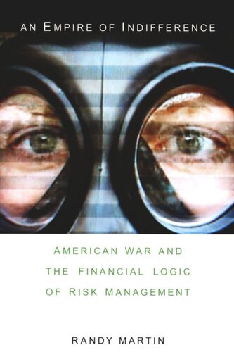 An Empire of Indifference: American War and the Financial Logic of Risk Management