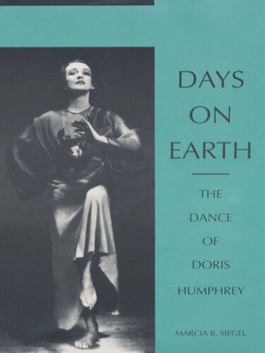 Days on Earth: The Dance of Doris Humphrey