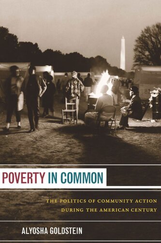 Poverty in Common: The Politics of Community Action during the American Century