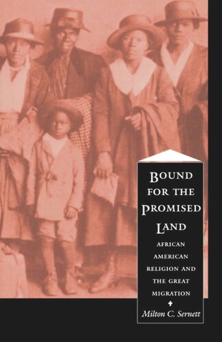 Bound For the Promised Land: African American Religion and the Great Migration