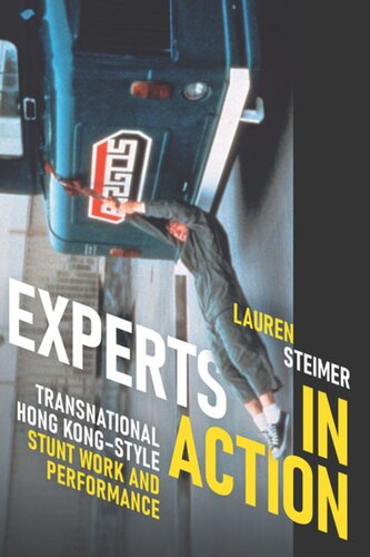 Experts in Action: Transnational Hong Kong–Style Stunt Work and Performance