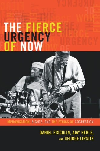 The Fierce Urgency of Now: Improvisation, Rights, and the Ethics of Cocreation