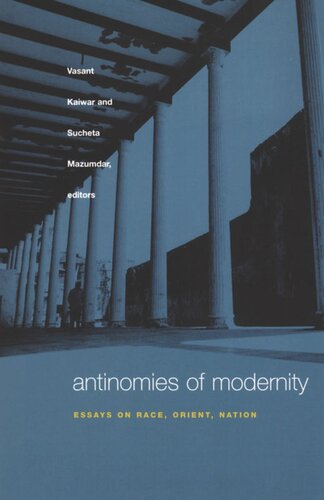 Antinomies of Modernity: Essays on Race, Orient, Nation