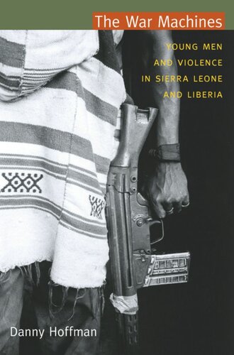 The War Machines: Young Men and Violence in Sierra Leone and Liberia