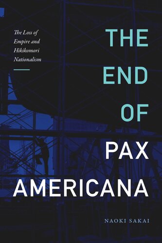 The End of Pax Americana: The Loss of Empire and Hikikomori Nationalism