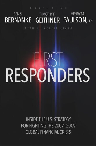 First Responders: Inside the U.S. Strategy for Fighting the 2007-2009 Global Financial Crisis