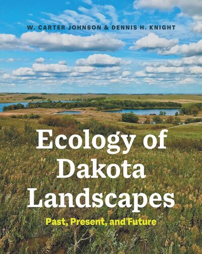 Ecology of Dakota Landscapes: Past, Present, and Future