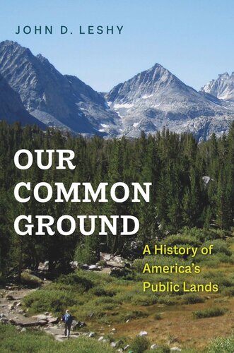 Our Common Ground: A History of America's Public Lands