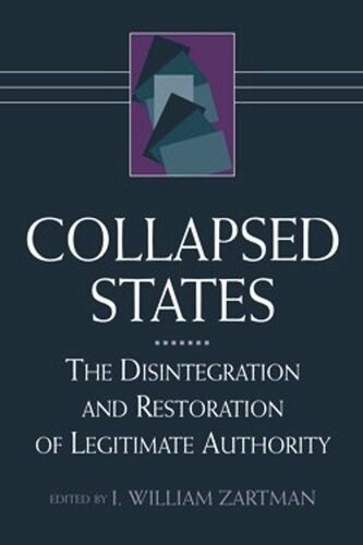 Collapsed States: The Disintegration and Restoration of Legitimate Authority