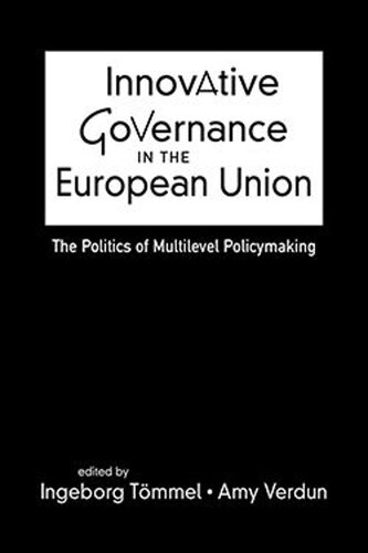 Innovative Governance in the European Union: The Politics of Multilevel Policymaking