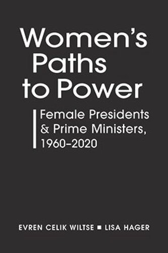 Womens Paths to Power: Female Presidents and Prime Ministers, 1960-2020