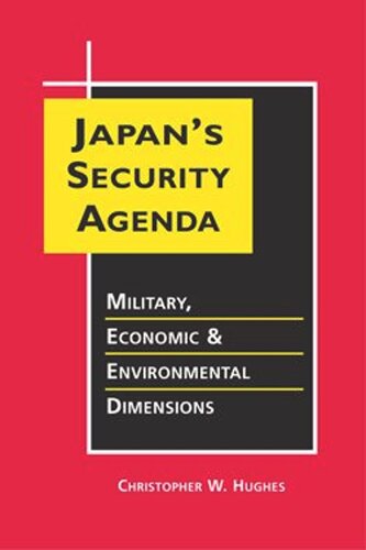 Japans Security Agenda: Military, Economic, and Environmental Dimensions