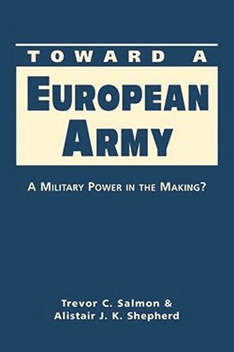 Toward a European Army: A Military Power in the Making?