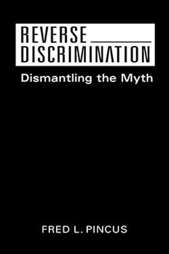 Reverse Discrimination: Dismantling the Myth