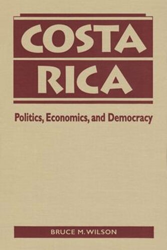 Costa Rica: Politics, Economics, and Democracy