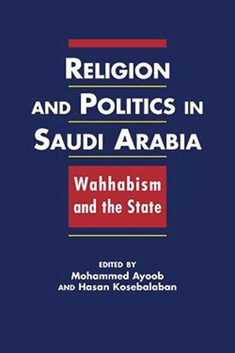 Religion and Politics in Saudi Arabia: Wahhabism and the State