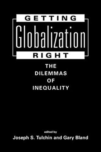 Getting Globalization Right: The Dilemmas of Inequality