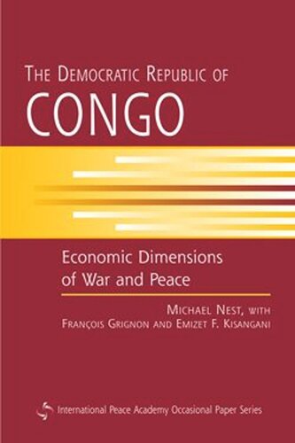 The Democratic Republic of Congo: Economic Dimensions of War and Peace