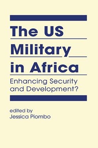 The US Military in Africa: Enhancing Security and Development?