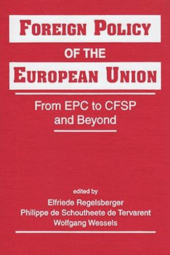 Foreign Policy of the European Union: From EPC to CFSP and Beyond