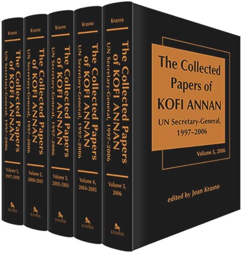 The Collected Papers of Kofi Annan: UN Secretary-General, 1997-2006