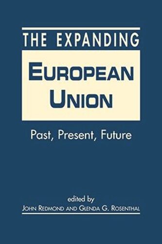 The Expanding European Union: Past, Present, Future