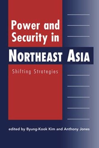 Power and Security in Northeast Asia: Shifting Strategies