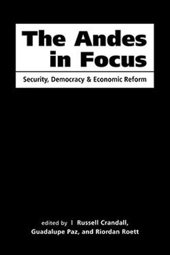 The Andes in Focus: Security, Democracy, and Economic Reform