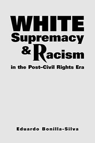 White Supremacy and Racism in the Post-Civil Rights Era