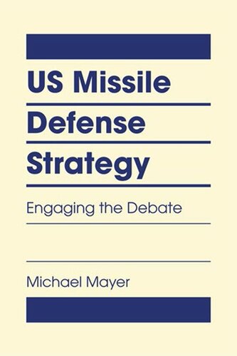 US Missile Defense Strategy: Engaging the Debate