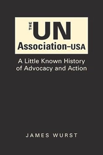 The UN Association-USA: A Little Known History of Advocacy and Action