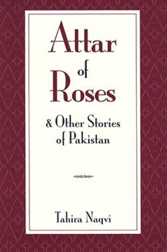 Attar of Roses and Other Stories of Pakistan