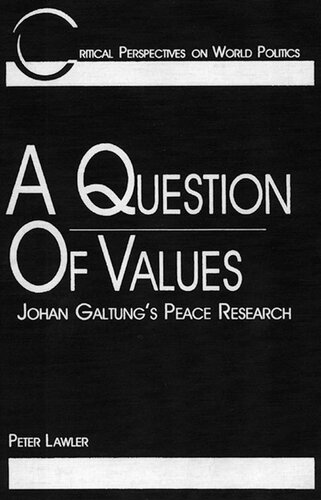 A Question of Values: Johan Galtungs Peace Research