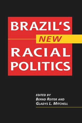 Brazils New Racial Politics