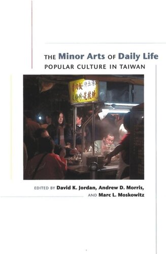 The Minor Arts of Daily Life: Popular Culture in Taiwan