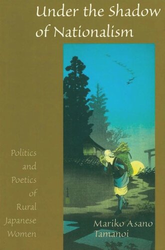 Under the Shadow of Nationalism: Politics and Poetics of Rural Japanese Women