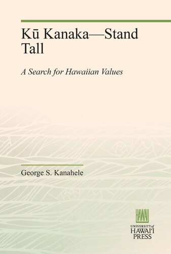 Kū Kanaka—Stand Tall: A Search for Hawaiian Values