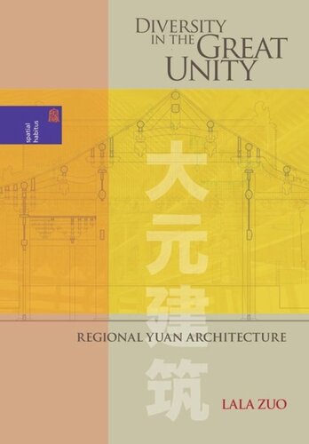 Diversity in the Great Unity: Regional Yuan Architecture