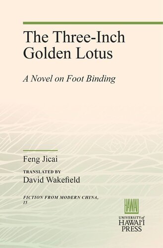 The Three-Inch Golden Lotus: A Novel on Foot Binding