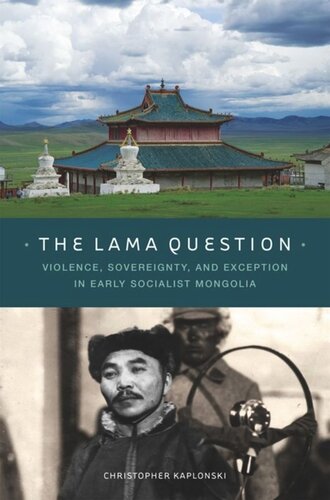 The Lama Question: Violence, Sovereignty, and Exception in Early Socialist Mongolia